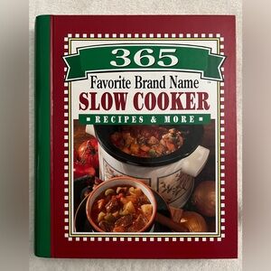Cookbook 365 Favorite Brand Name Slow Cooker Recipes & More